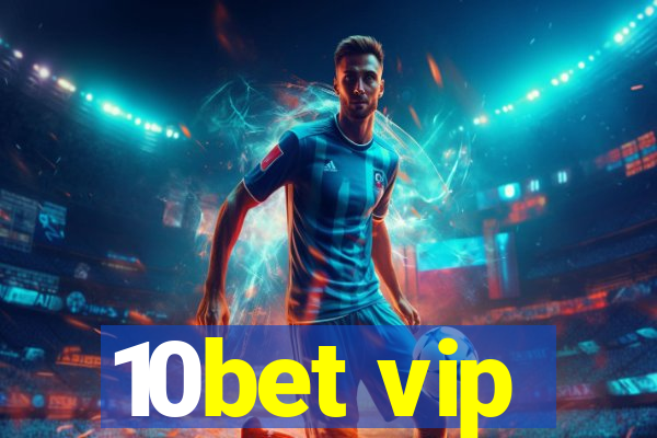 10bet vip